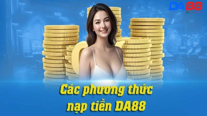 Một vài phương thức khác để nạp tiền DA88